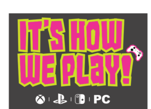 It's How We Play - Slogan Image